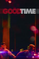 Nonton Good Time (2017)