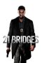 Nonton 21 Bridges (2019) Sub Indo