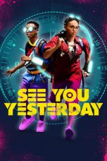 Nonton See You Yesterday (2019) Sub Indo