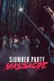 Nonton Film Slumber Party Massacre (2021) Sub Indo Sobatkeren21