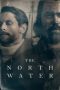 Nonton Serial Barat The North Water (2021) Sub Indo Sobatkeren21