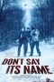 Nonton Film Don't Say Its Name (2021) Sub Indo