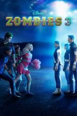 Nonton Film Z-O-M-B-I-E-S 3 (2022) Sub Indo